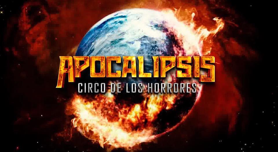 Circo de los horrores, Apocalipsis
